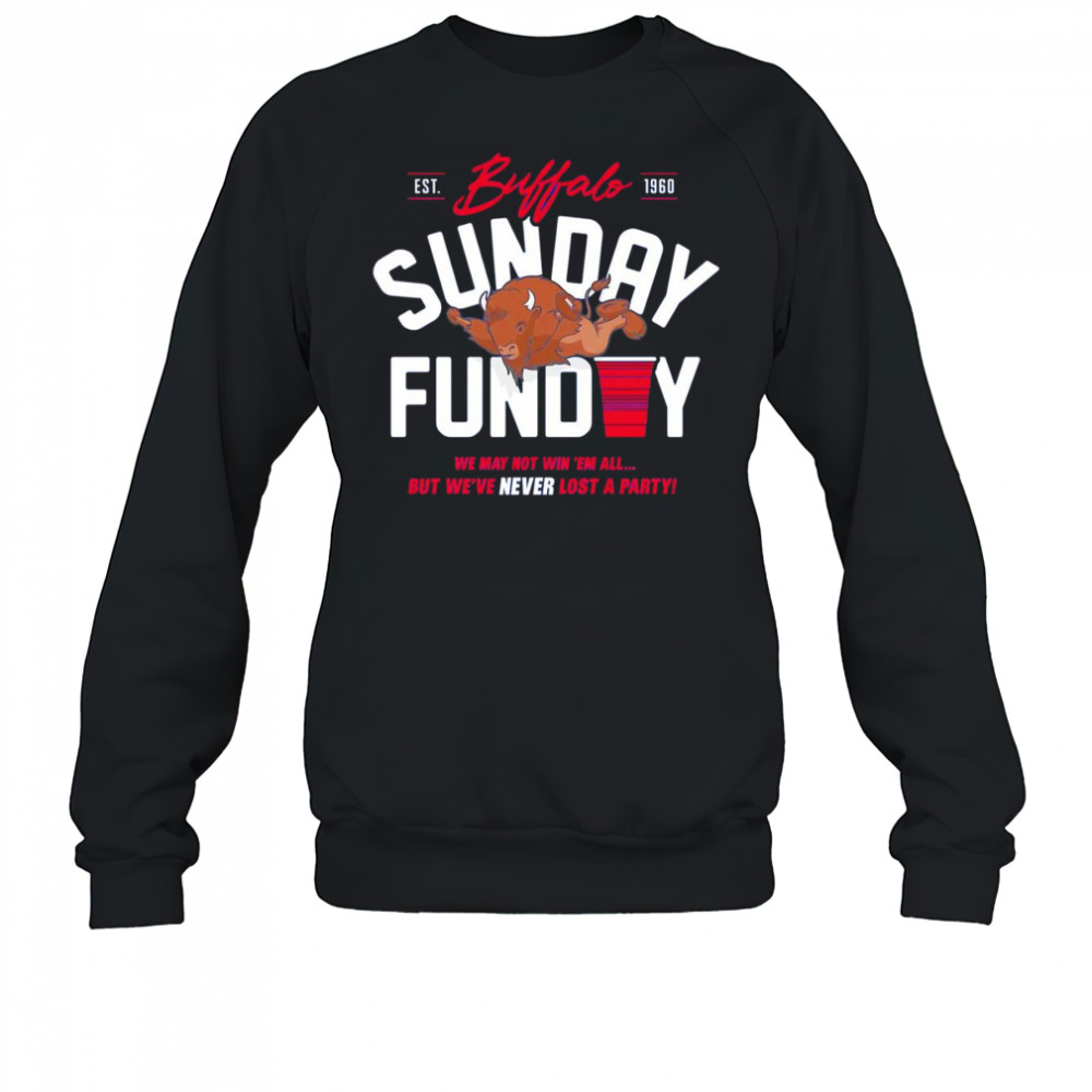 Never Lost a Party Sunday Funday shirt Sweatshirt