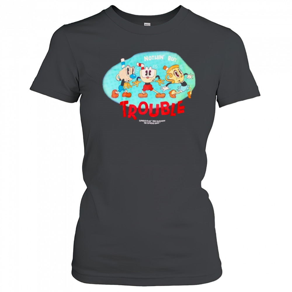 Nothin’ but trouble Cuphead shirt Women's T-shirt
