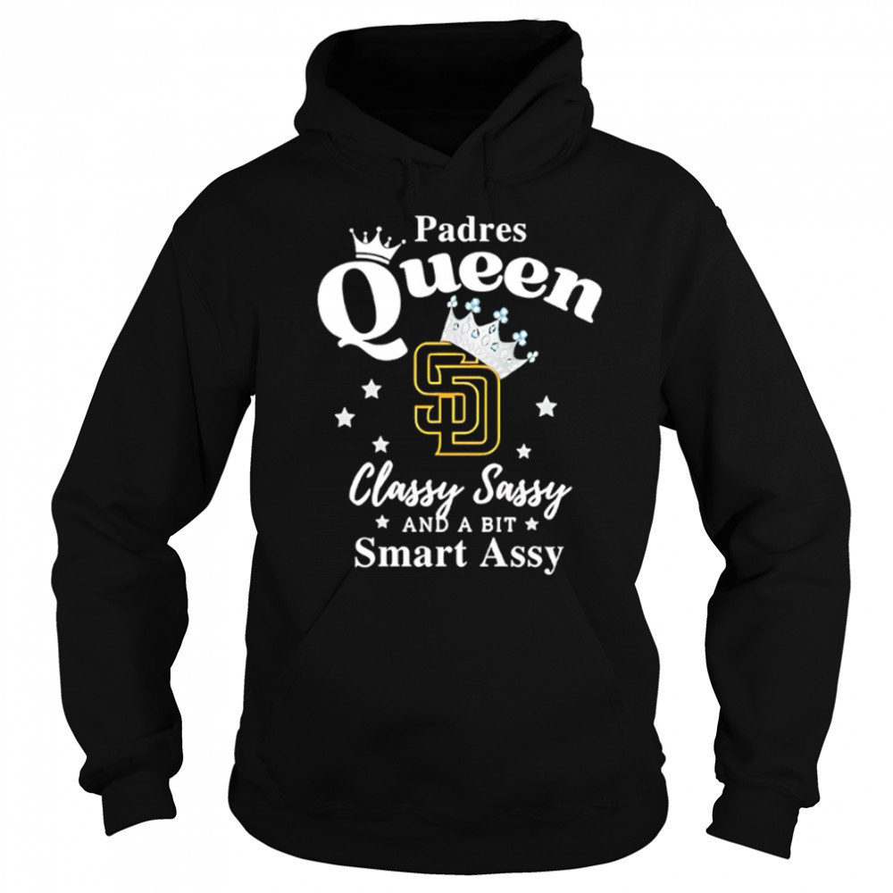 Padres Queen Classy Sassy And A Bit Smart Assy logo shirt Sweatshirt