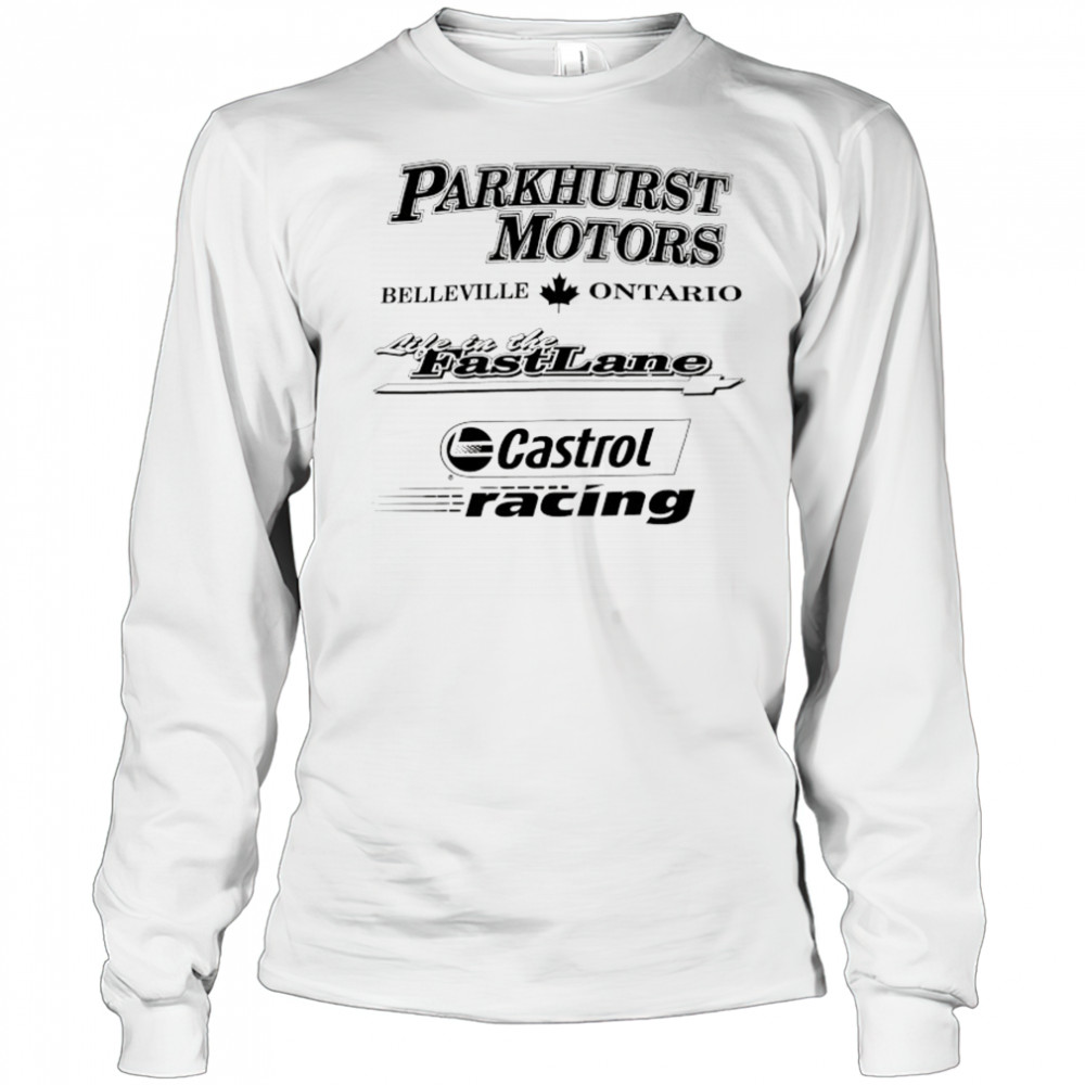 Parkhurst Motors Belleville Ontario Castrol Racing shirt Long Sleeved