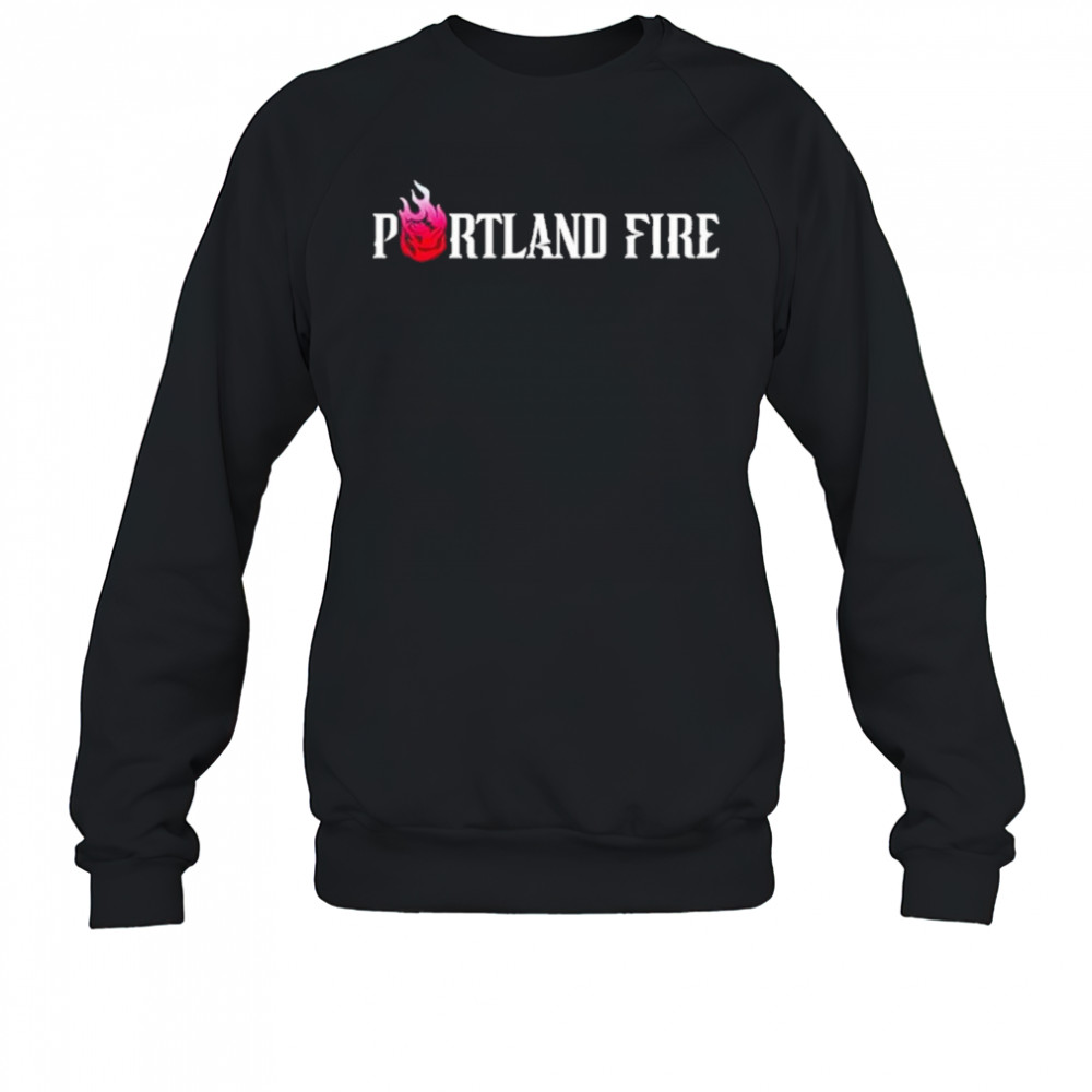 Portland Fire 2025 T-Shirt Sweatshirt