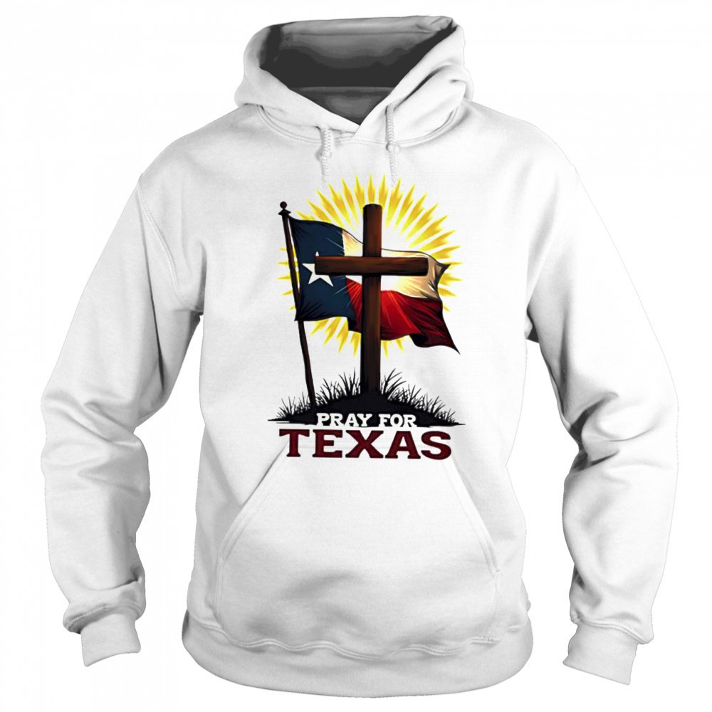 Pray for Texas cross and flag christian support shirt Sweatshirt