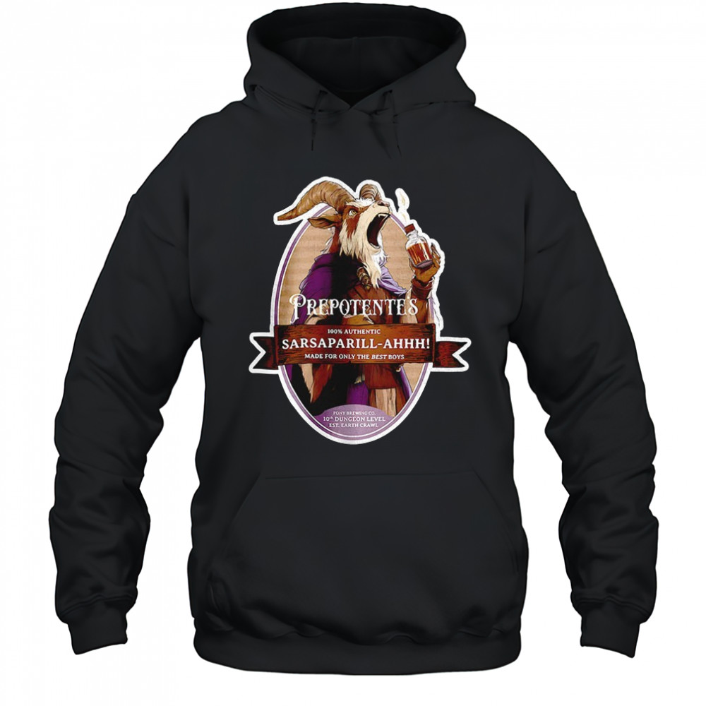 Prepotentes Sarsaparill Ahhh made for only the best boys shirt Hoodie