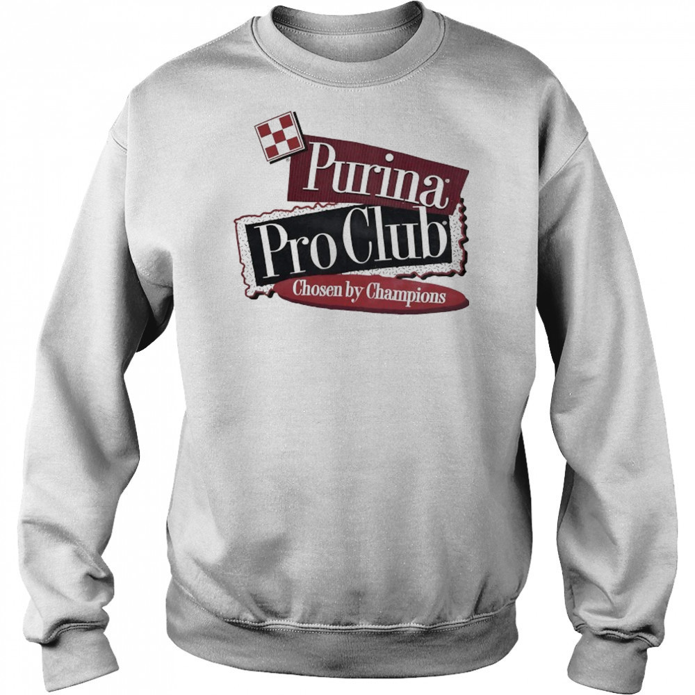 Purina Pro Club Chosen by Champions Dog Breeder shirt Hoodie