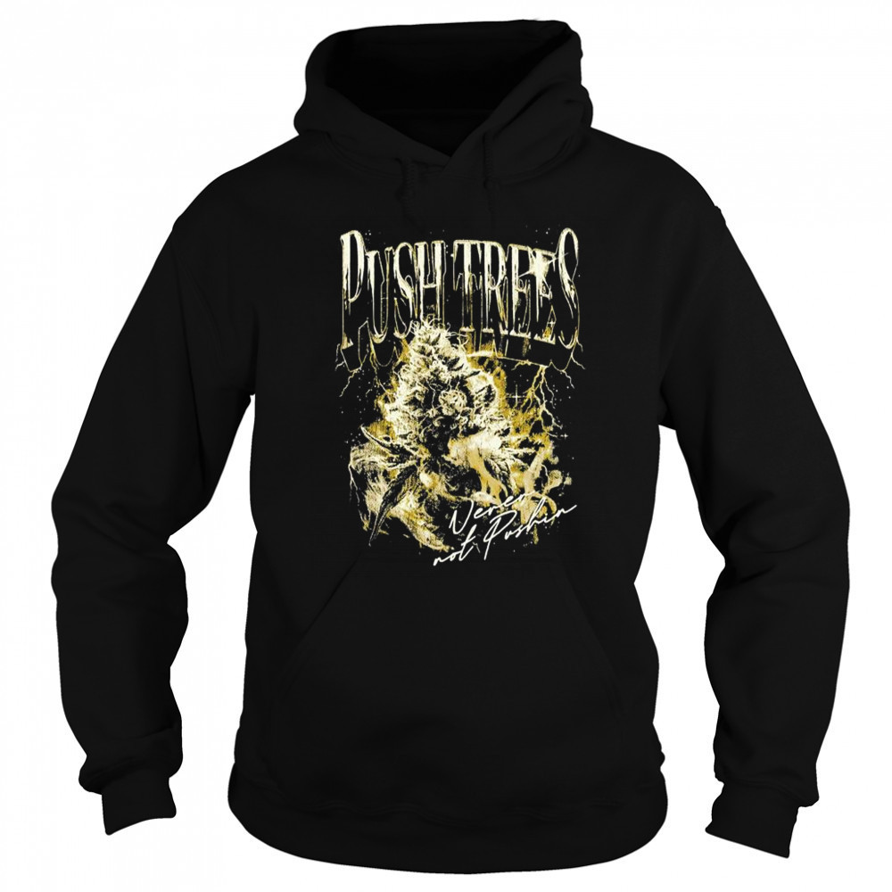 Push Trees Shirt Sweatshirt