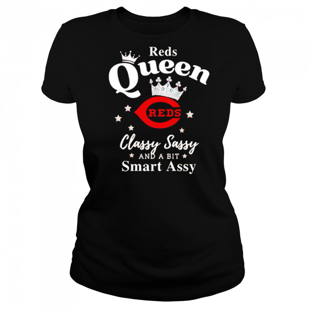 Reds Queen Classy Sassy And A Bit Smart Assy logo shirt Women's T-shirt