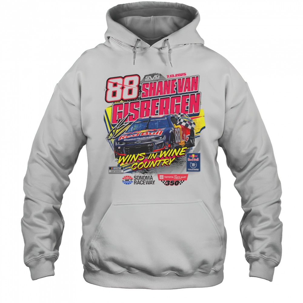 Shane van Gisbergen 2025 Toyota SaveMart 350 Race Win shirt Hoodie