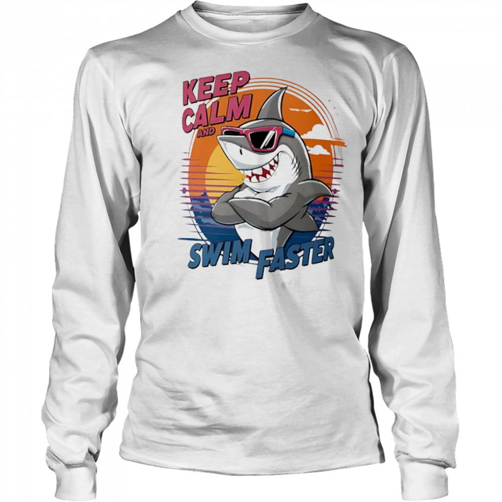 Shark keep calm and swim faster cute shirt Long Sleeved