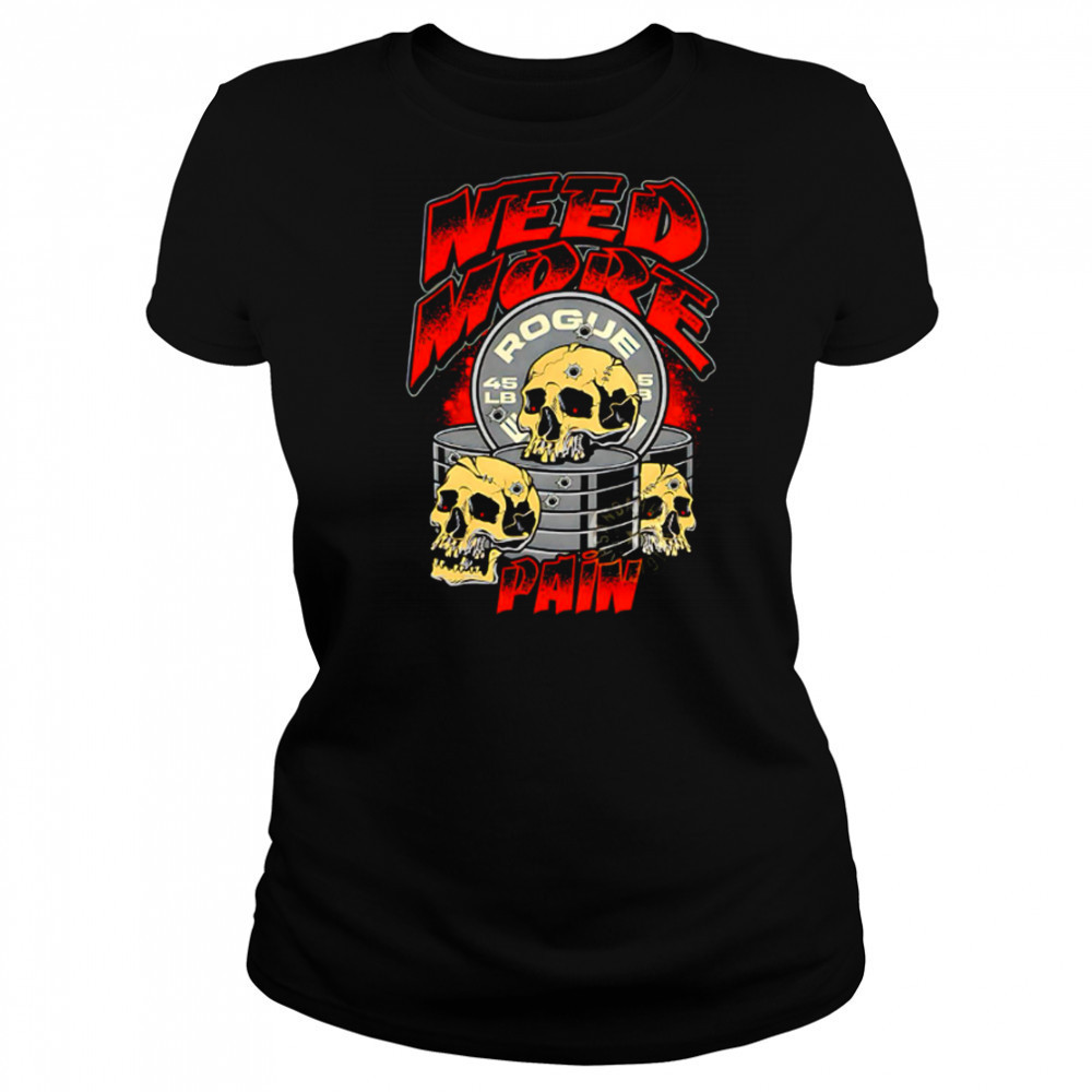 Skulls need more rogue pain shirt Women's T-shirt