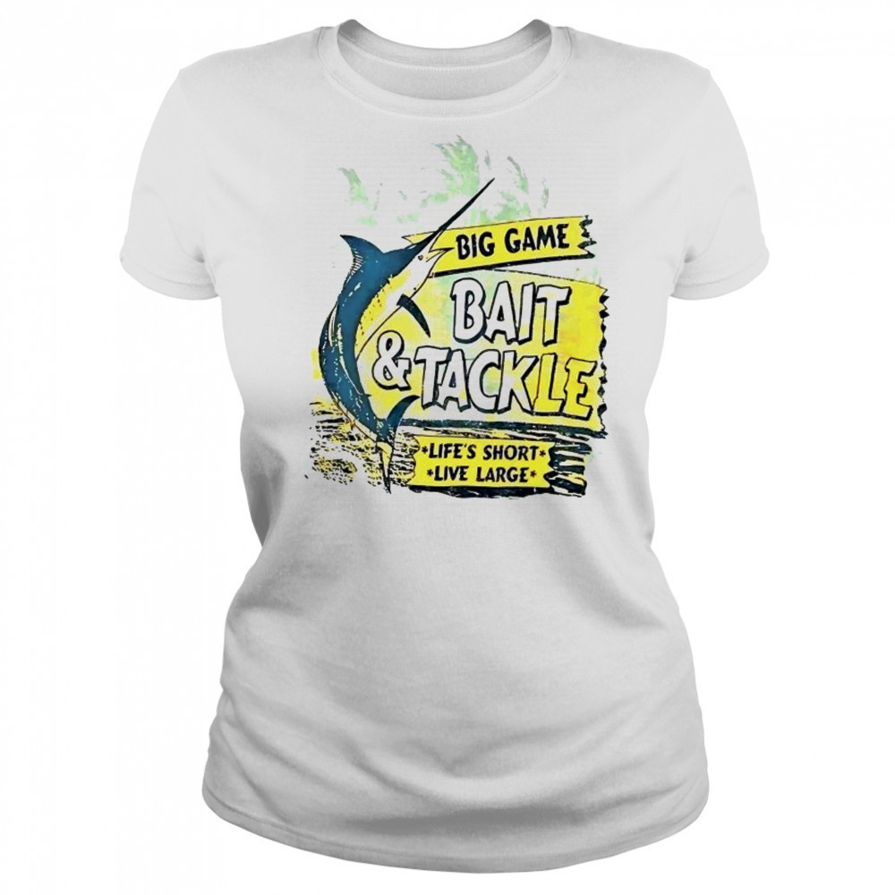 St. Johns Bay Big Game Bait and Tackle life’s short live large shirt Women's T-shirt