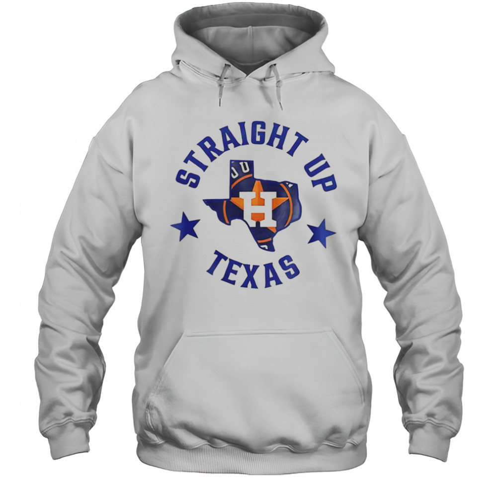 Straight Up Texas Houston Astros T-Shirt Hoodie