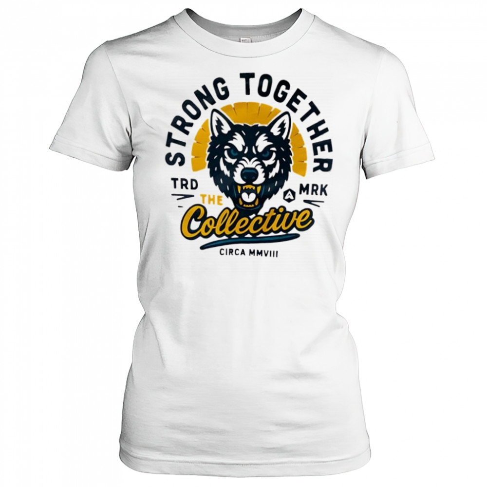 Strong Together The Collective Circa Mmviii logo shirt Women's T-shirt