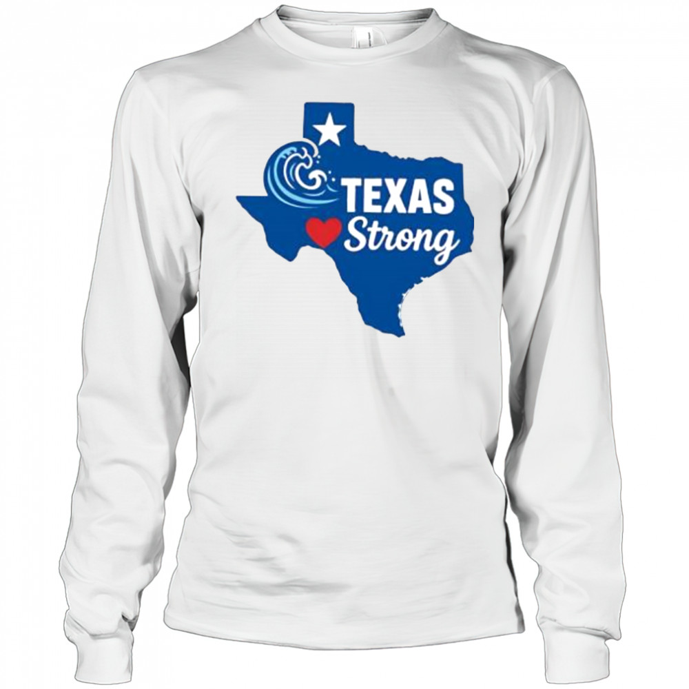Texas strong stand proud support Texas shirt Long Sleeved