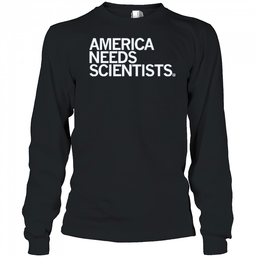 America Needs Scientists T-shirt Long Sleeved