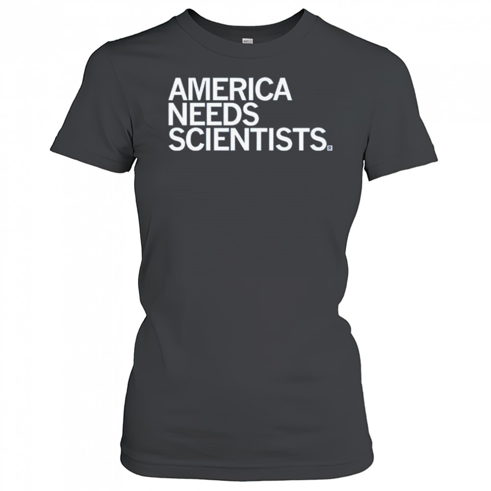 America Needs Scientists T-shirt Women's T-shirt