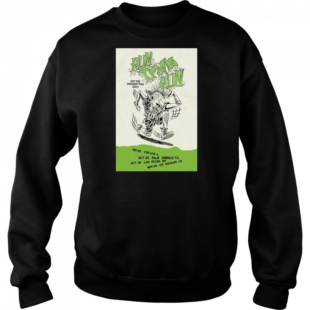 Blink-182 Run Travis Run Hit Pavement Tour 2025 Poster T-Shirt Hoodie