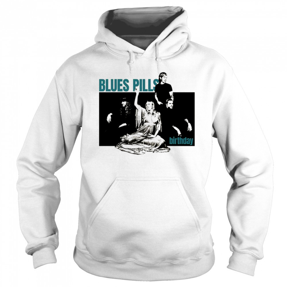 Blues Pills Birthday T-shirt Sweatshirt