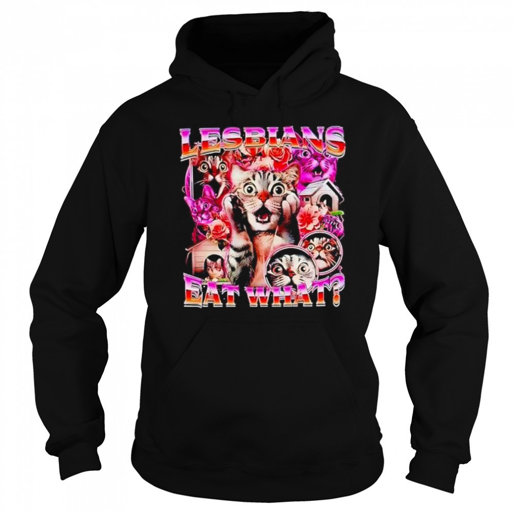 Cat Lesbians Eat What graphic shirt Sweatshirt