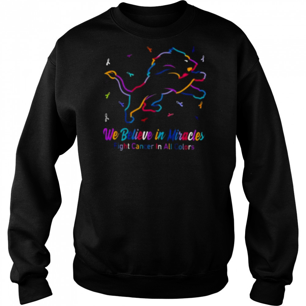 Detroit Lions we believe in miracles fight cancer in all colors shirt Hoodie