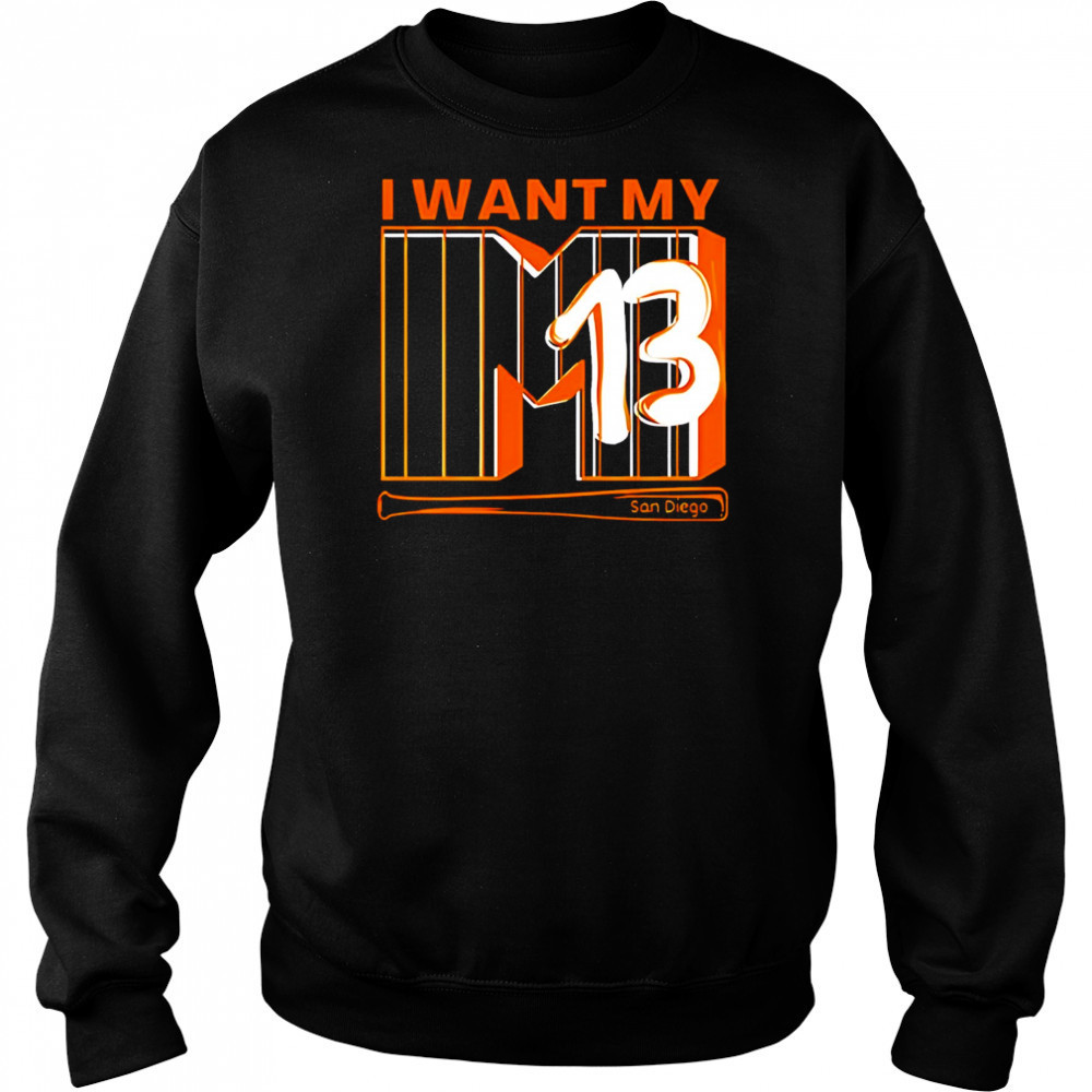 I Want My 13 San Diego shirt Hoodie