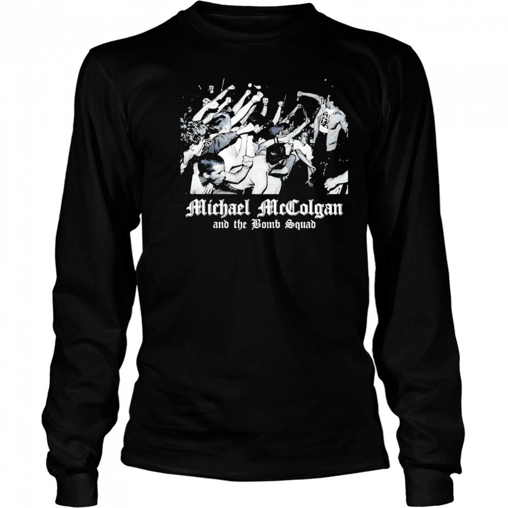 Mike McColgan and The Bomb Squad photo shirt Long Sleeved