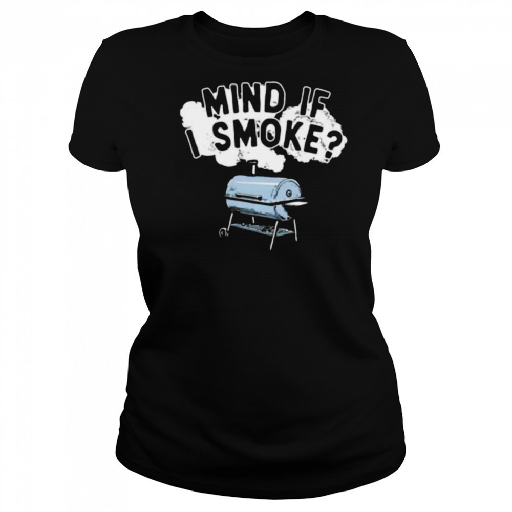 Mind if I smoke shirt Women's T-shirt
