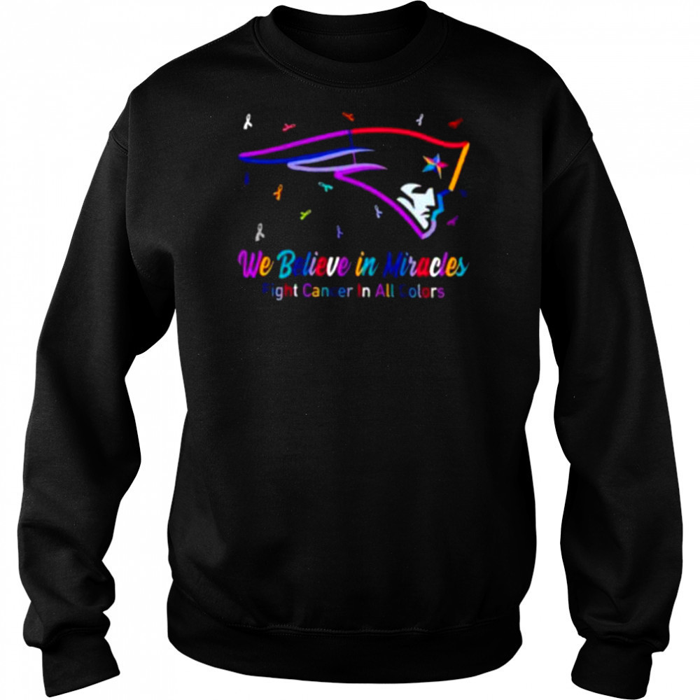 New England Patriots we believe in miracles fight cancer in all colors shirt Hoodie