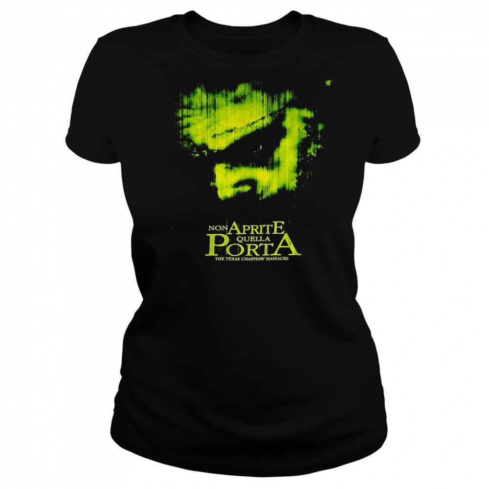 Non Aprite Quella Porta the Texas Chainsaw massacre shirt Women's T-shirt