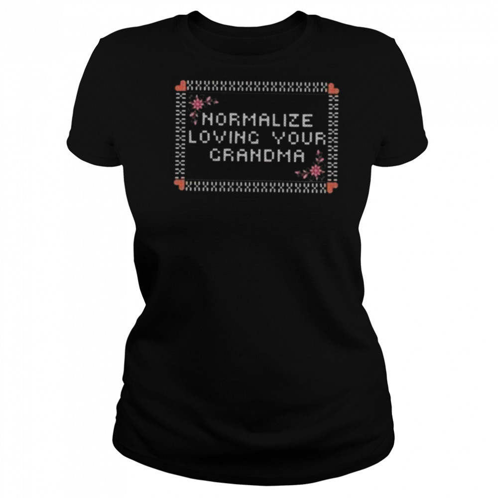 Normalize loving your crandma shirt Women's T-shirt