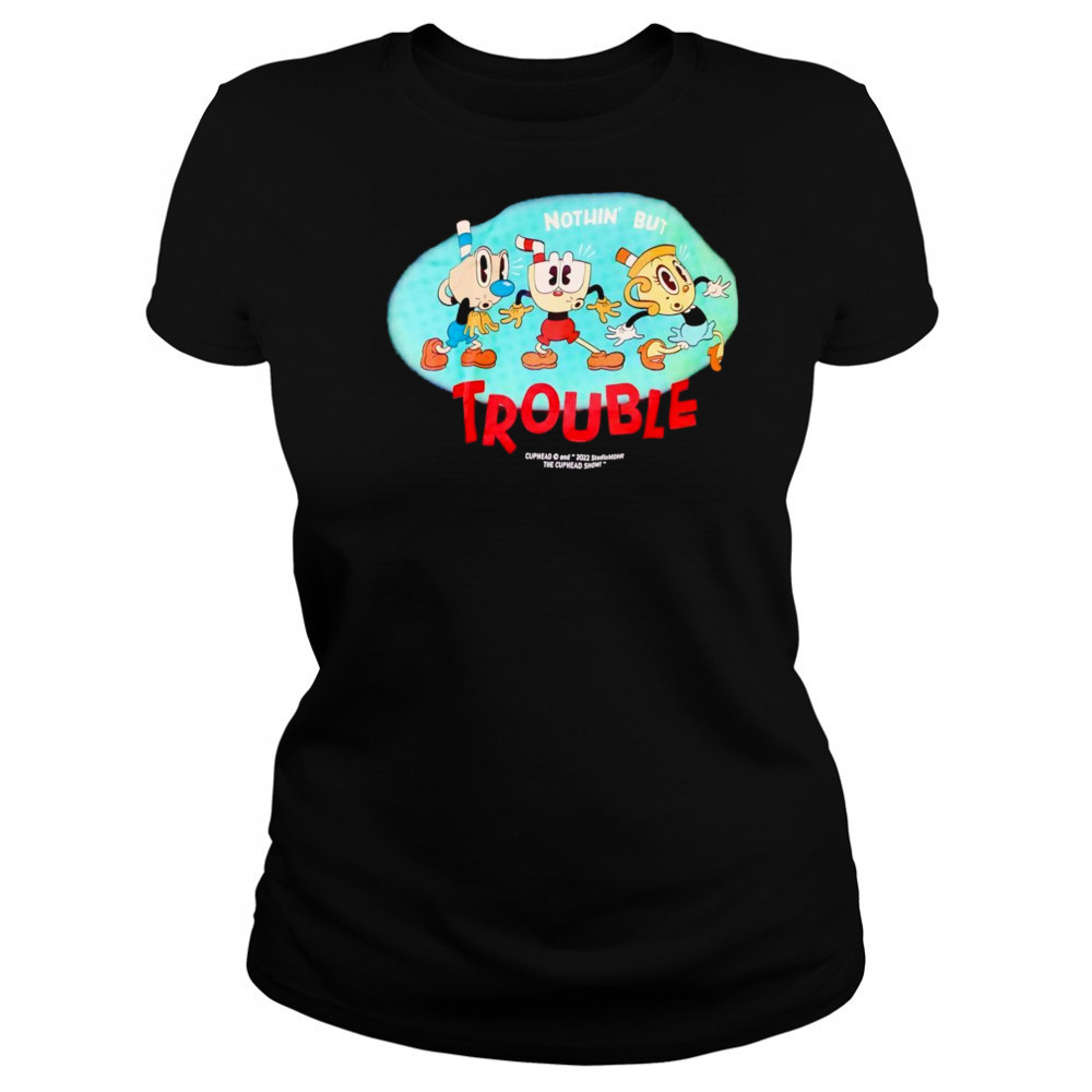 Nothin’ but trouble Cuphead shirt Women's T-shirt