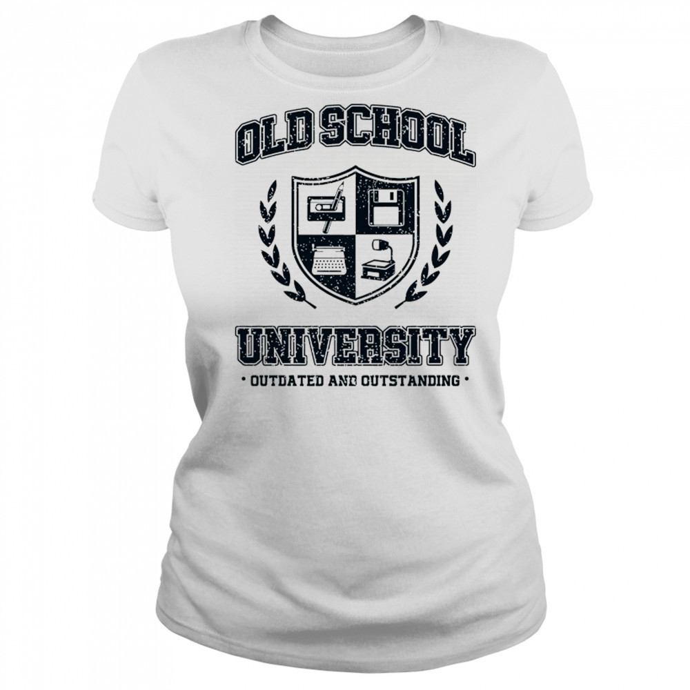 Old School University Outdated and Outstanding shirt Women's T-shirt