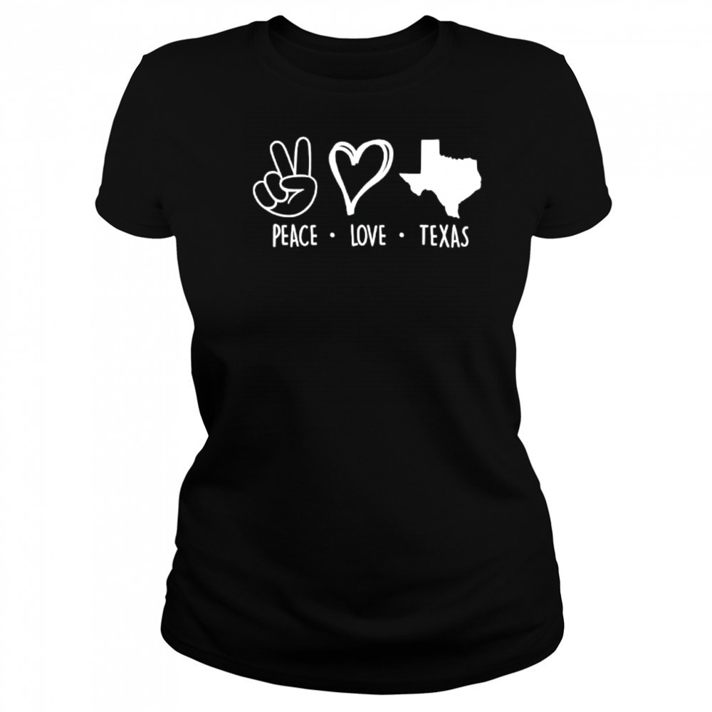Peace love Texas support Texas pride shirt Women's T-shirt