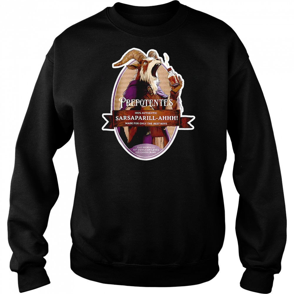 Prepotentes Sarsaparill Ahhh made for only the best boys shirt Hoodie
