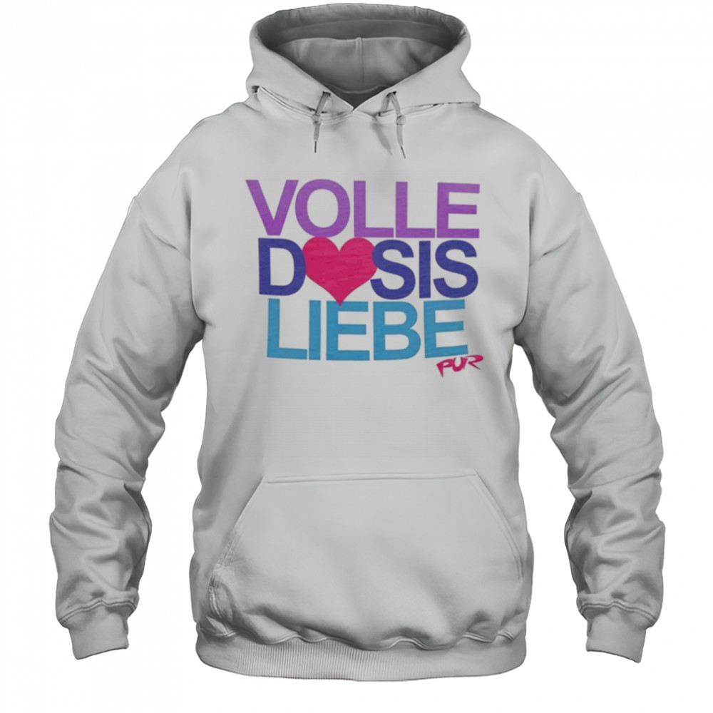 Pur Volle Dosis Liebe T-shirt Hoodie