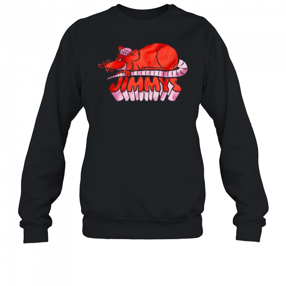 Rat Jimmys shirt Sweatshirt