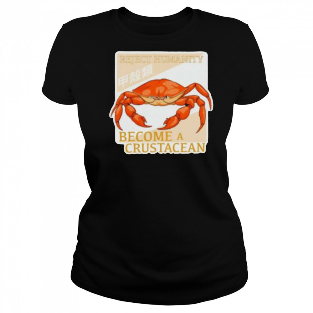 Reject humanity become a crustacean crab shirt Women's T-shirt