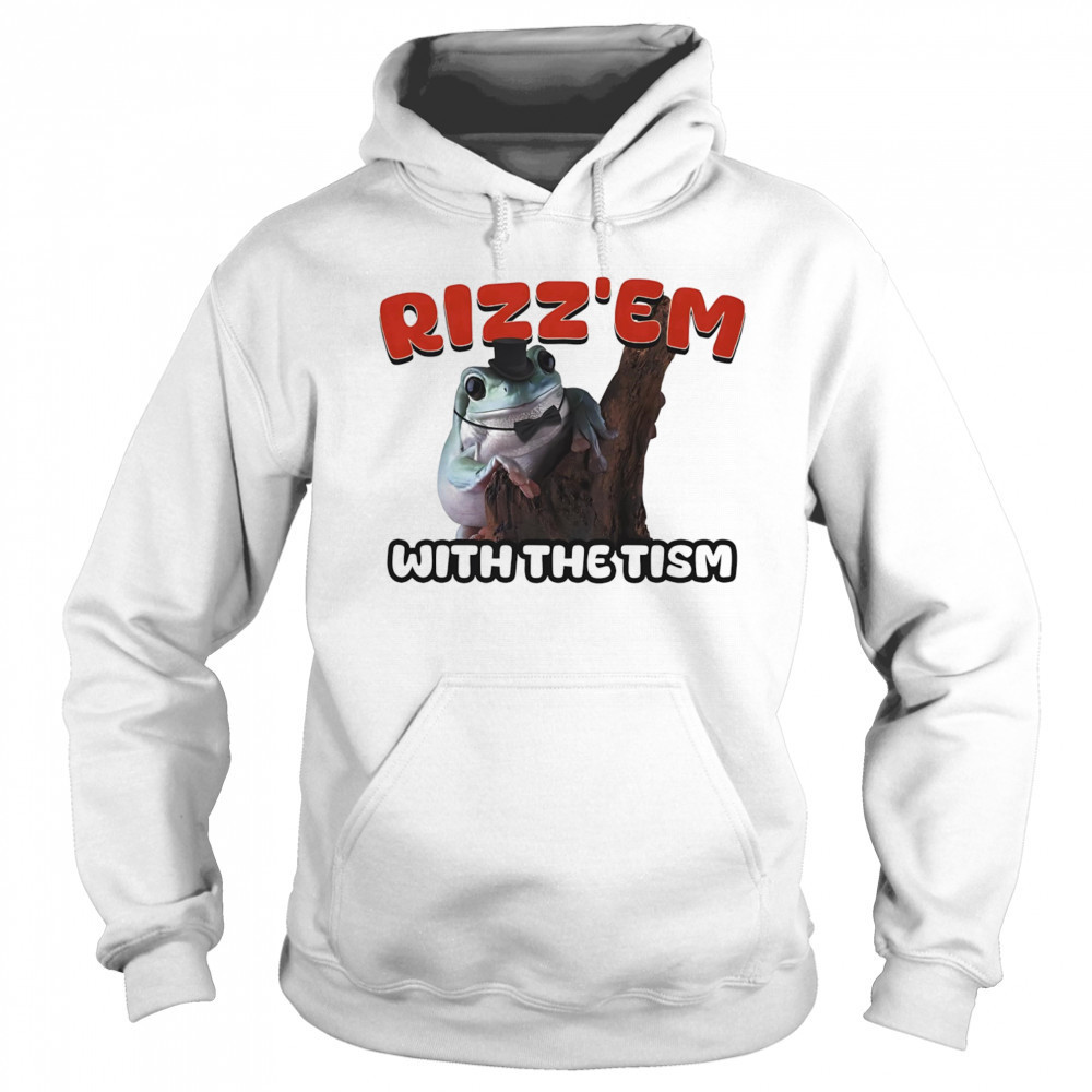 Rizz’Em with the tism shirt Sweatshirt