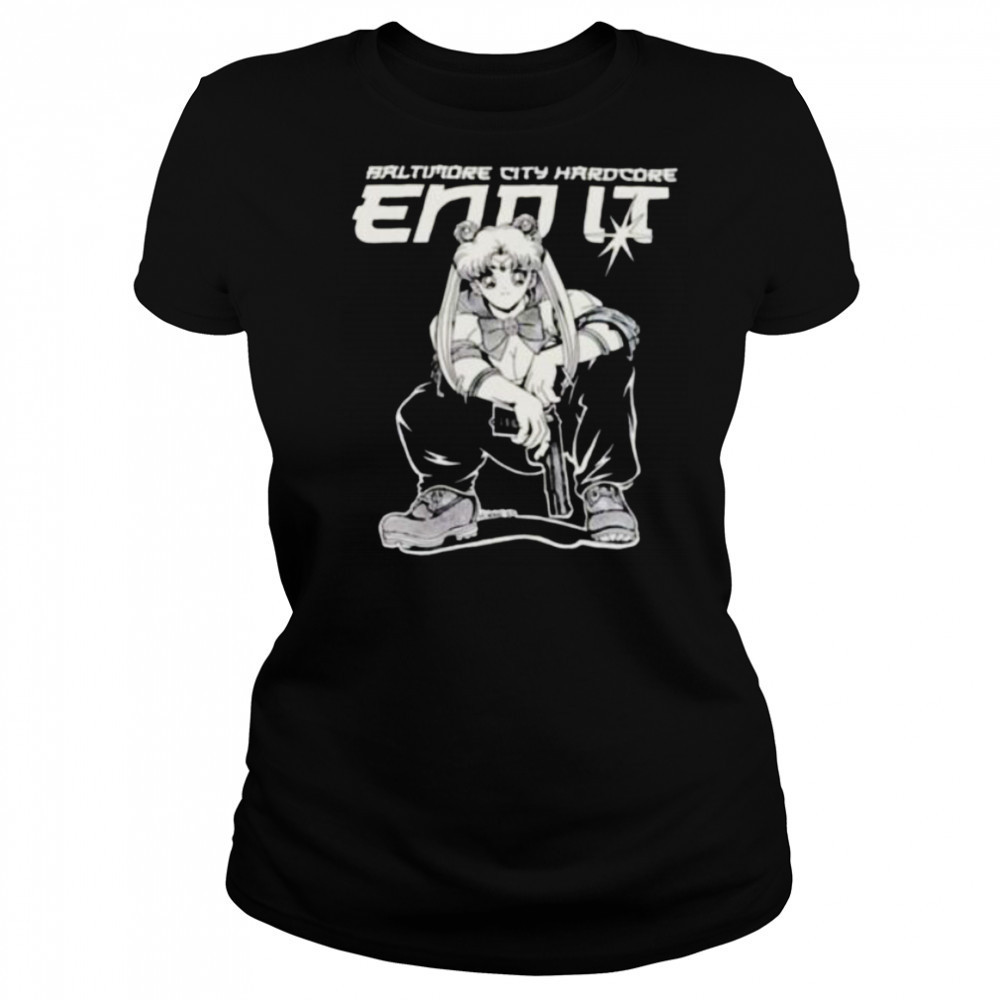 Sailor Moon Baltimore City Hardcore end it shirt Women's T-shirt