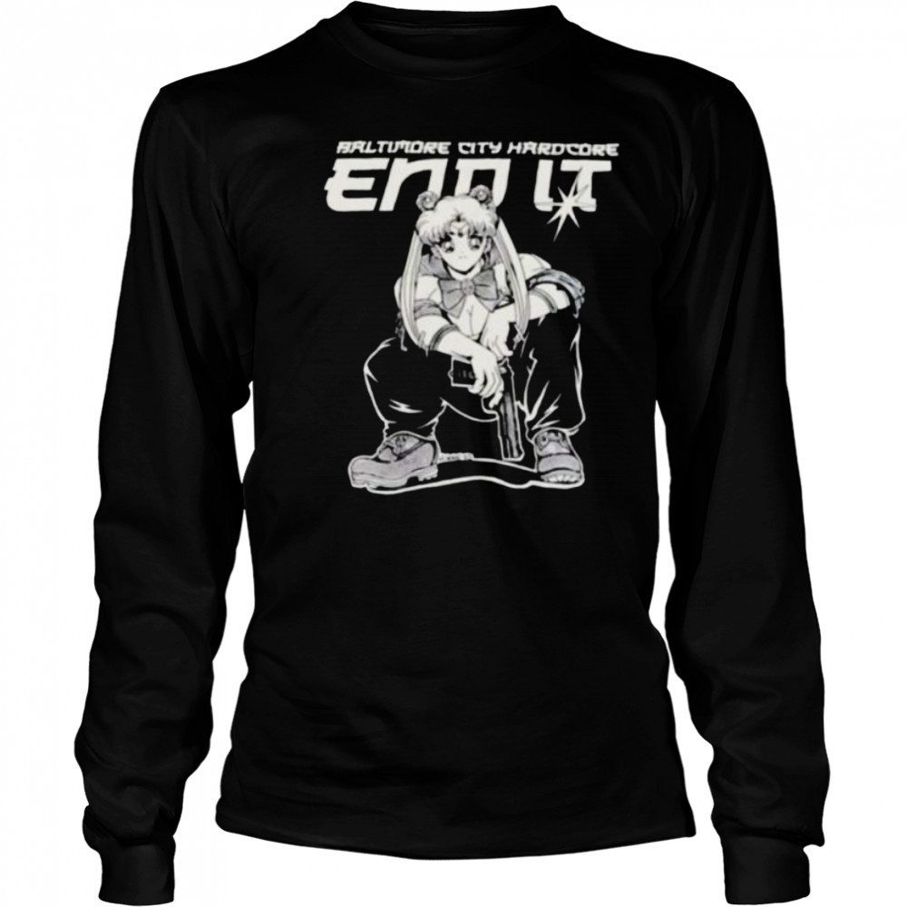 Sailor Moon Baltimore City Hardcore end it shirt Long Sleeved