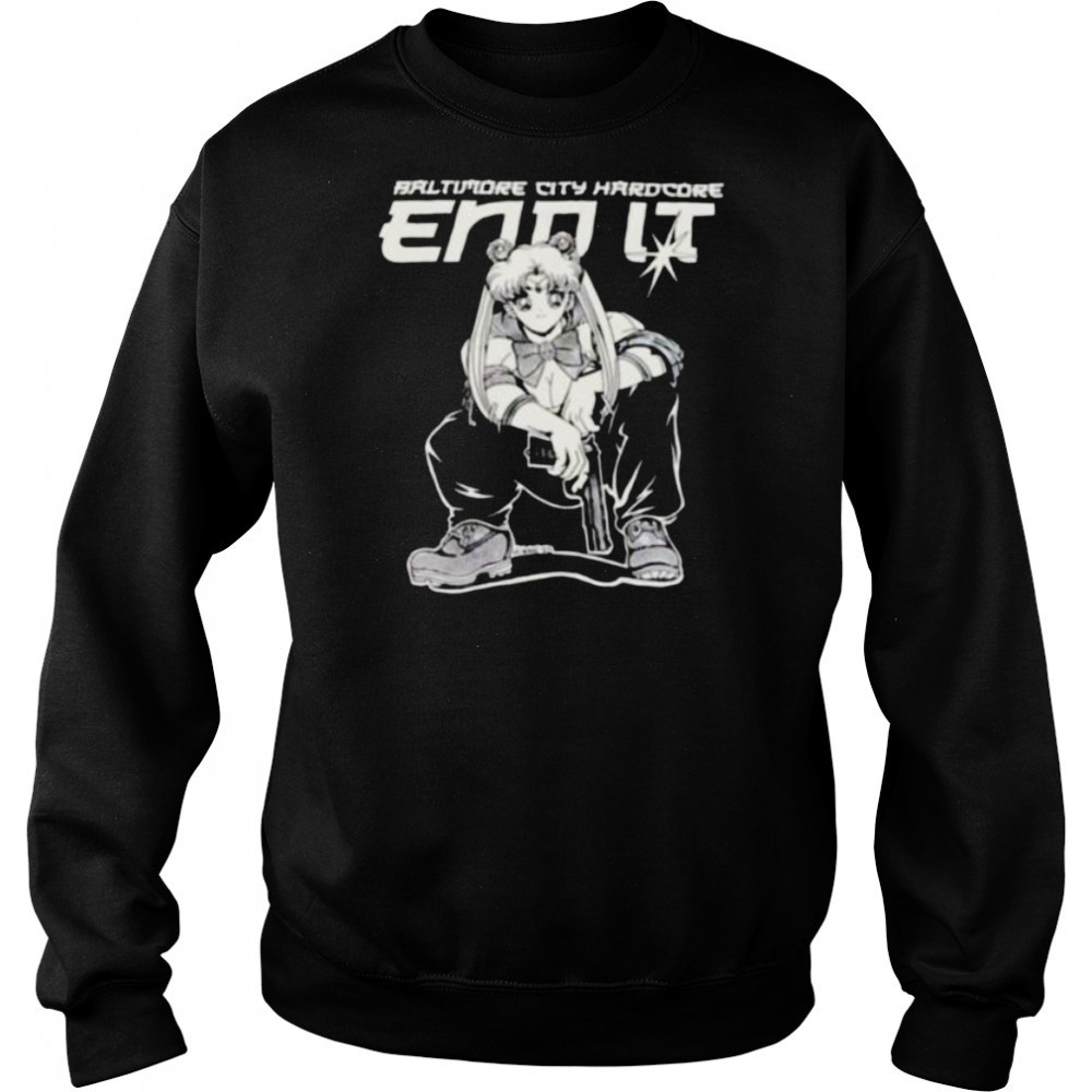 Sailor Moon Baltimore City Hardcore end it shirt Hoodie