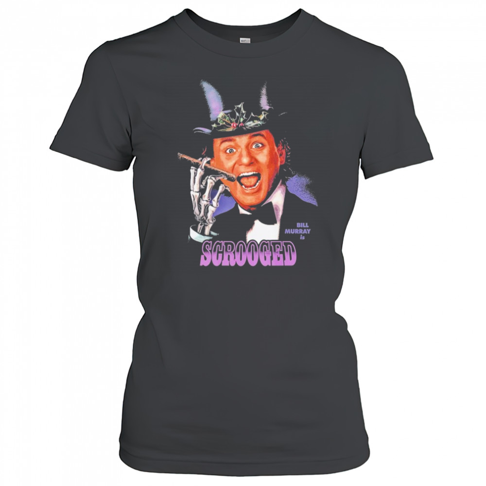 Scrooged Bill Murray Is… T-shirt Women's T-shirt