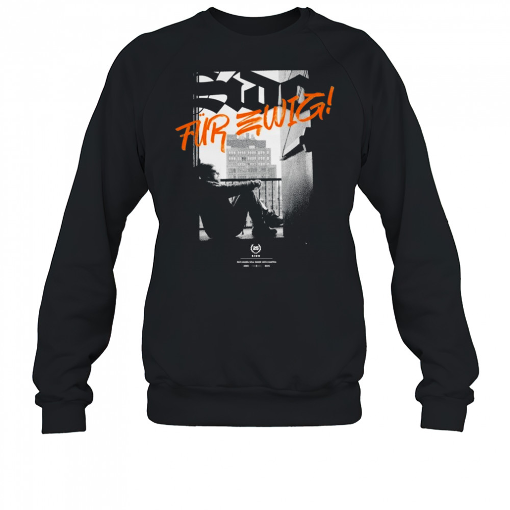 Sido Für Ewig T-shirt Sweatshirt