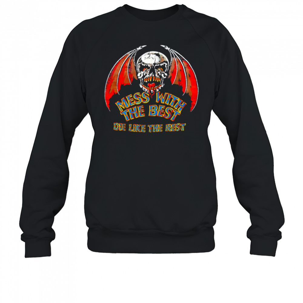 Skull Moto mess with the best die like the rest shirt Sweatshirt