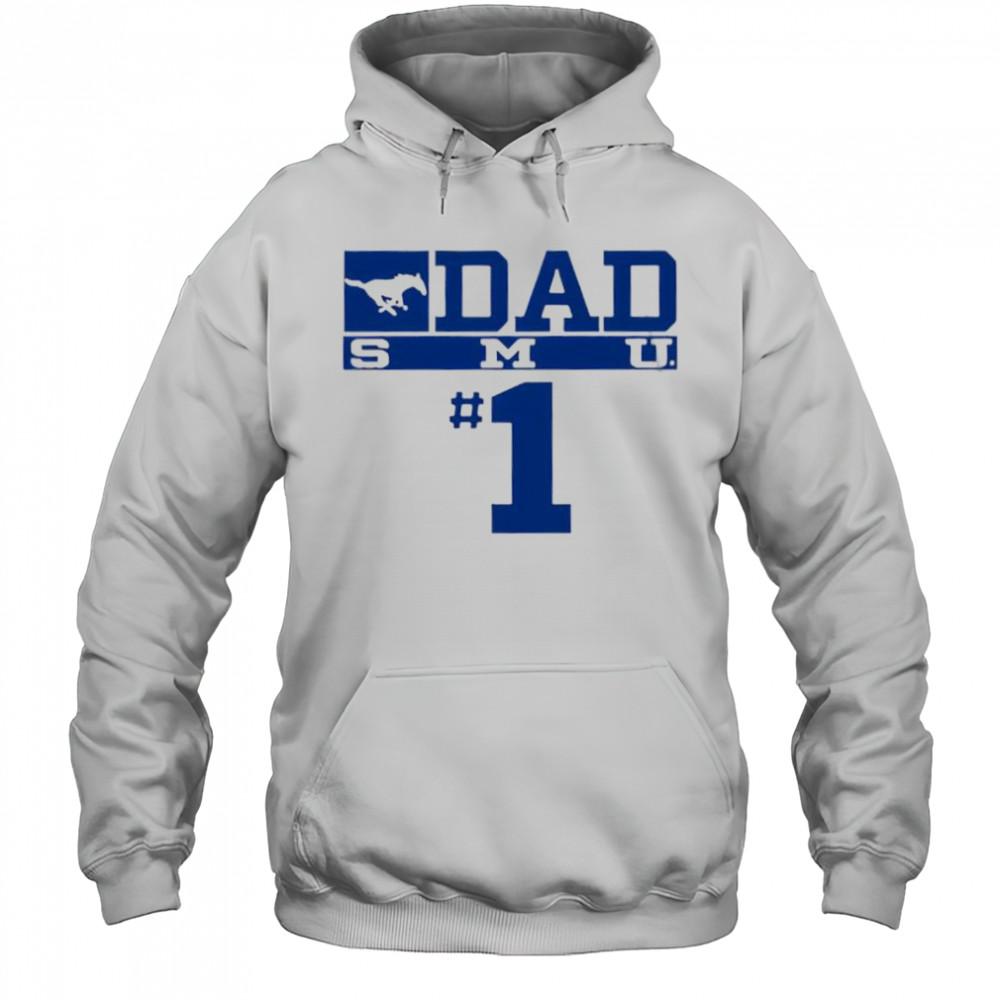 SMU Mustangs No 1 Dad shirt Hoodie