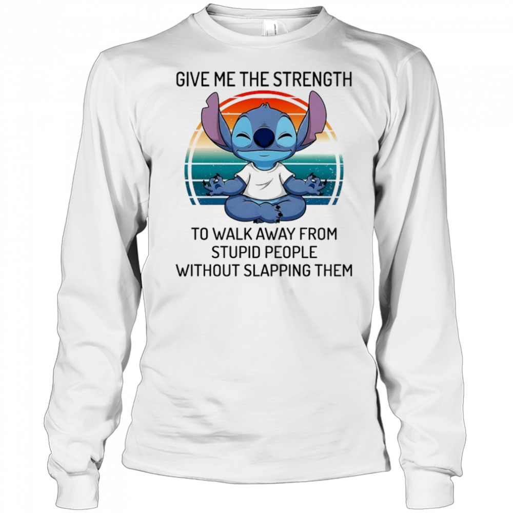 Stitch Yoga give me the strength to walk away from stupid people shirt Long Sleeved
