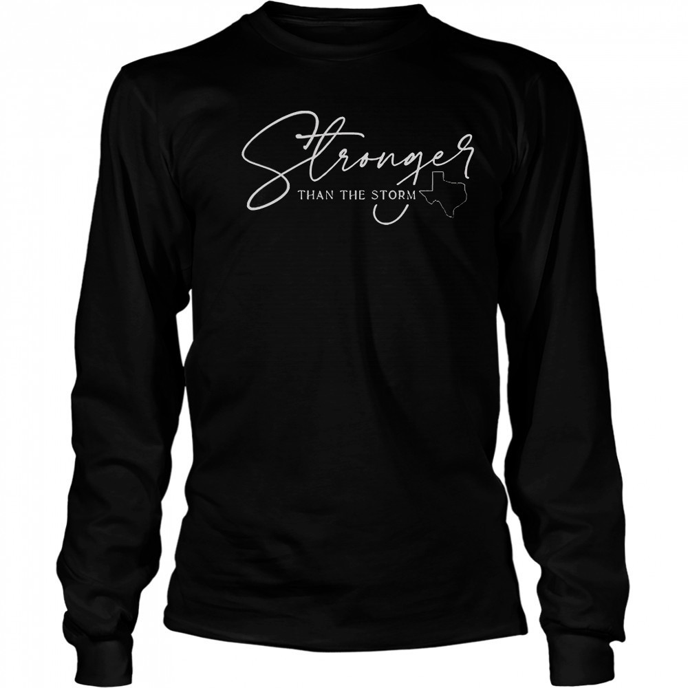 Stronger Than The Storm T-Shirt Long Sleeved