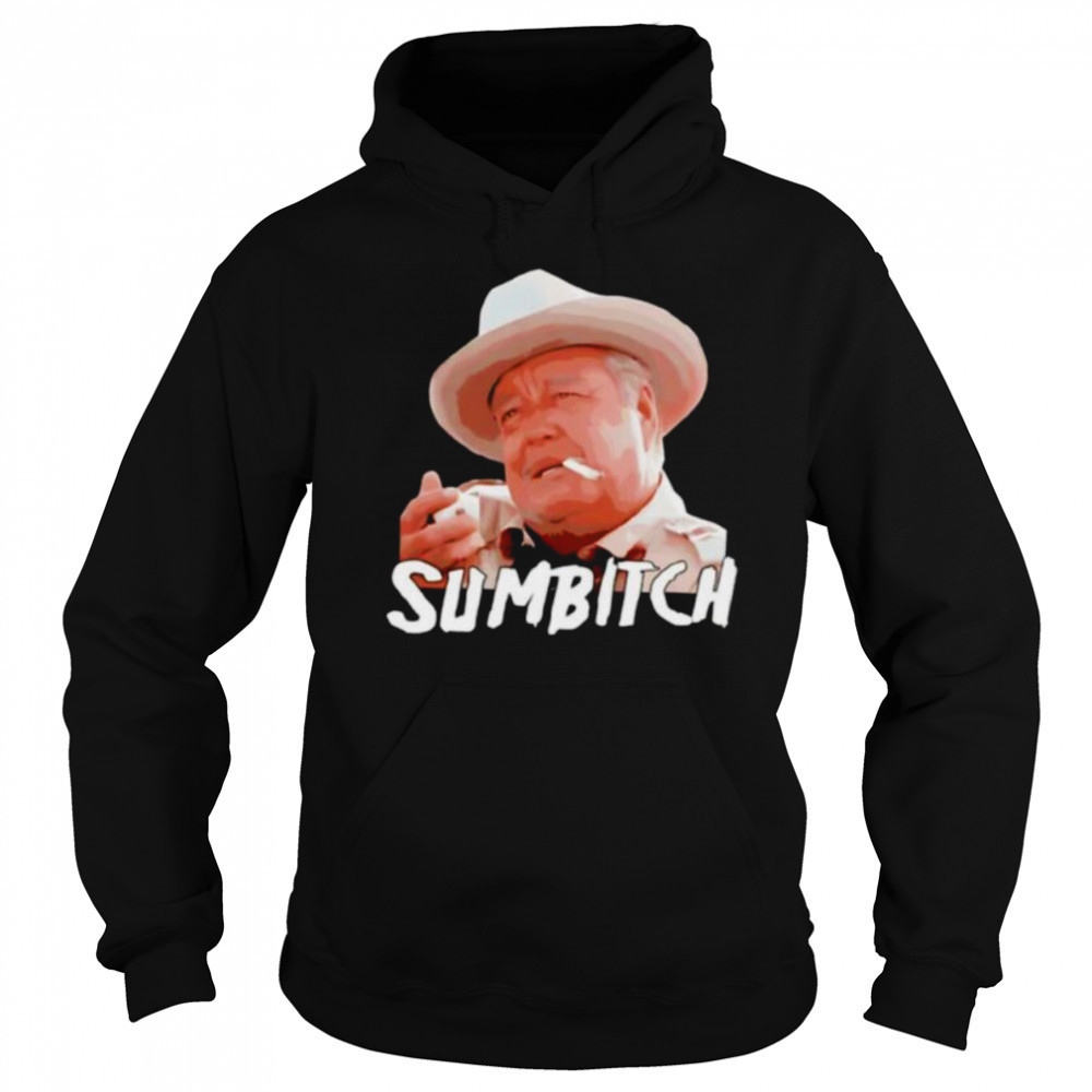 Sumbitch smoking shirt Sweatshirt