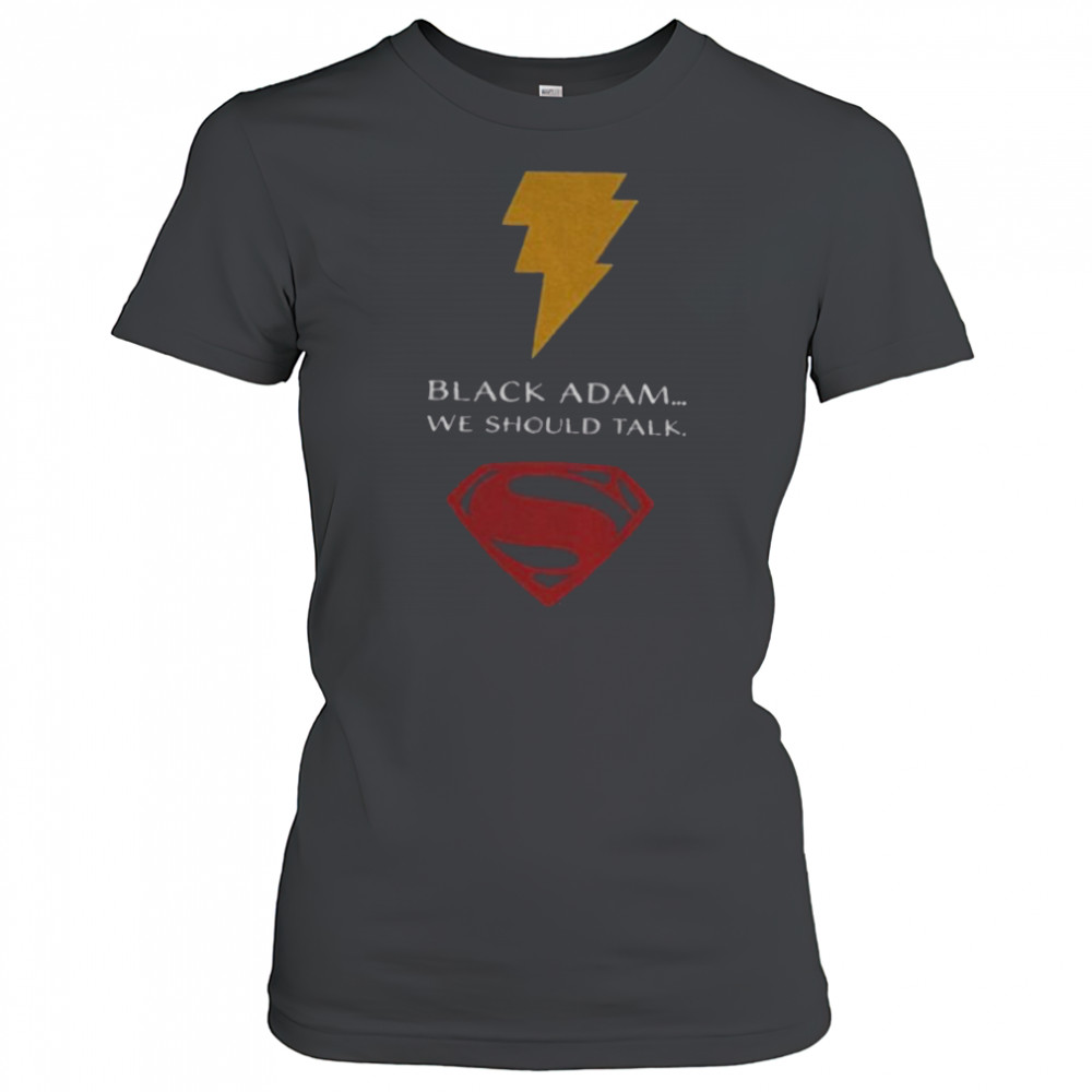 Superman black Adam we should talk shirt Women's T-shirt