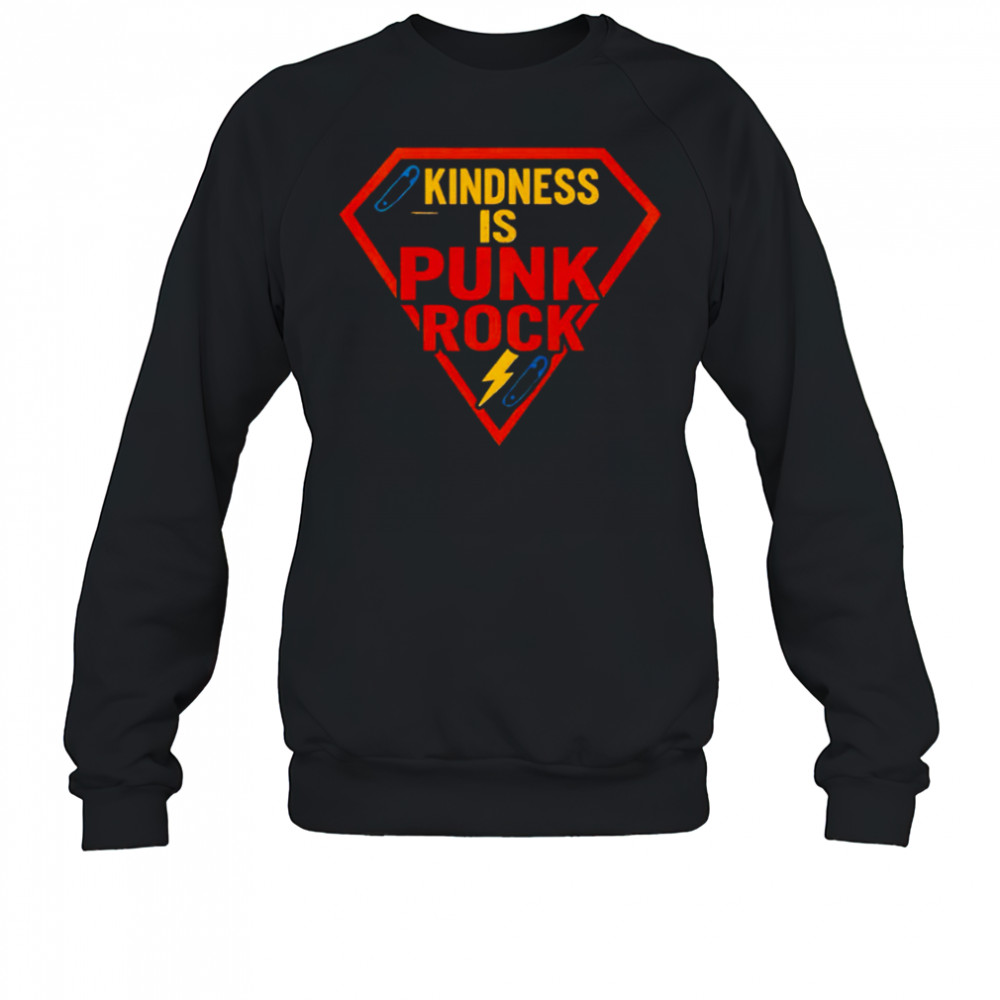 Superman logo kindness is punk rock shirt Sweatshirt