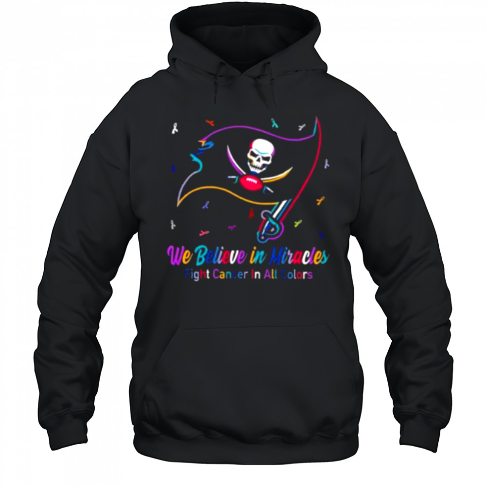 Tampa Bay Buccaneers we believe in miracles fight cancer in all colors shirt Hoodie